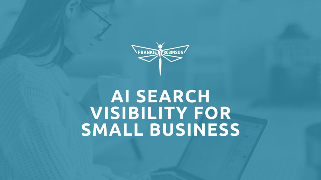 AI search visibility for small business: How to show up when customers ask ChatGPT